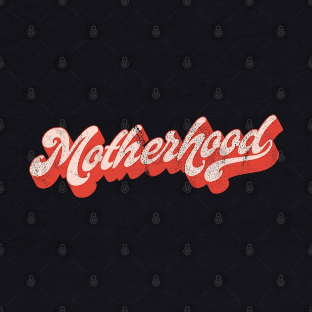 Motherhood Retro Funny Mother's Day by Fitastic